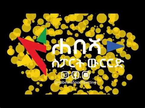 Habesha Sports Betting Hello Cash Steps ሐበሻ ስፖርት .